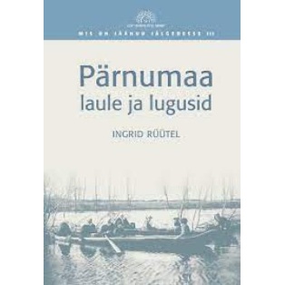 Pärnumaa laule ja lugusid