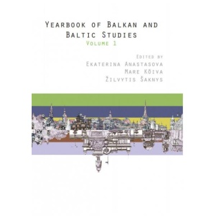 The Yearbook of Balkan and Baltic Studies Volume 1