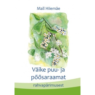 Väike puu- ja põõsaraamat rahvapärimusest