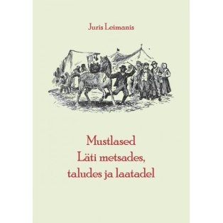 Mustlased Läti metsades, taludes ja laatadel