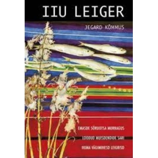 Iiu Leiger. Emasde Söruotsa murragus loodud