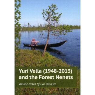 Yuri Vella (1948-2013) and the Forest Nenets Yuri Vella (1948-2013) and the Forest Nenets