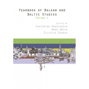The Yearbook of Balkan and Baltic Studies Volume 1