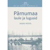 Pärnumaa laule ja lugusid