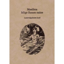 Maailma kõige ilusam naine. Lumivalgukeste lood
