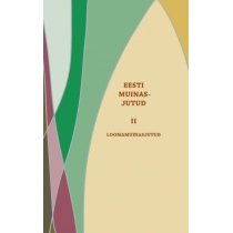Loomamuinasjutud. Eesti muinasjutud II