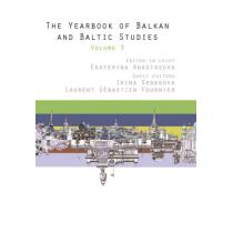 The Yearbook of Balkan and Baltic Studies Volume 3