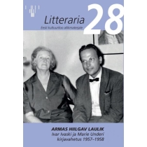 Litteraria 28. Armas hiilgav laulik. Ivar Ivaski ja Marie Underi kirjavahetus 1957–1958