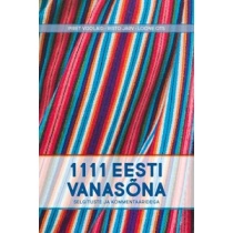 1111 Eesti vanasõna koos kommentaaridega