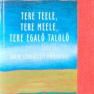Tere teele, tere meele…Lõuna-Eesti folkloor I